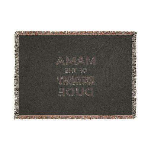 Mama of the Birthday Dude Woven Blanket — Funny Mom Gift for Birthday Celebrations