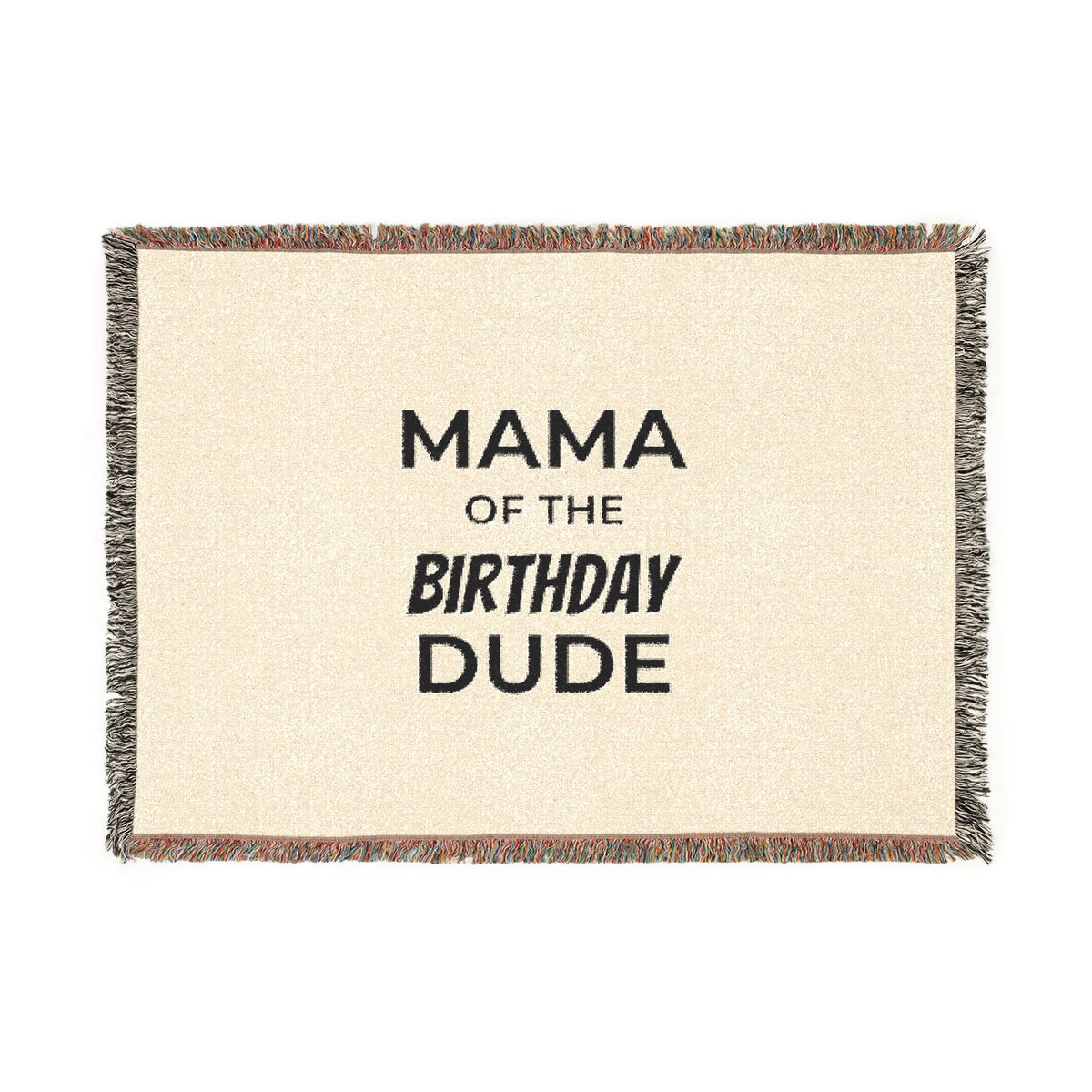 Mama of the Birthday Dude Woven Blanket — Funny Mom Gift for Birthday Celebrations